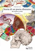 Storia di un poeta distratto (eBook, ePUB)