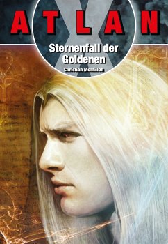 ATLAN X Tamaran 2: Sternenfall der Goldenen (eBook, ePUB) - Montillon, Christian