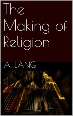The Making of Religion (eBook, ePUB) - Lang, Andrew