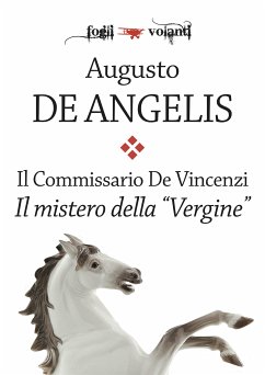 Il commissario De Vincenzi. Il mistero della Vergine (eBook, ePUB) - De Angelis, Augusto