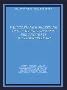 Valutazione e selezione di discipline e risorse per progetti multidisciplinari (eBook, PDF) - Paolo Rosapepe, Francesco