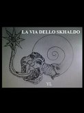 La Via dello Skhaldo (eBook, ePUB)