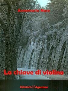 La chiave di violino (eBook, ePUB) - Naso, Annamaria