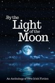 By the Light of the Moon: An Anthology (eBook, ePUB)