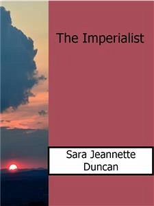 The Imperialist (eBook, ePUB) - Jeannette Duncan, Sara