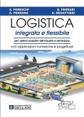 Logistica Integrata e Flessibile (eBook, ePUB) Logistica Integrata e Flessibile (eBook, ePUB)