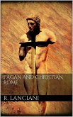 Pagan and Christian Rome (eBook, ePUB)