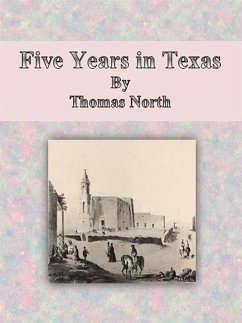 Five Years in Texas (eBook, ePUB) - North, Thomas