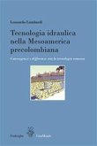 Tecnologia idraulica nella Mesoamerica precolombiana (eBook, ePUB)