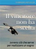 Il vincitore non ha scelta (eBook, ePUB)