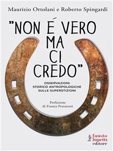 Non è vero ma ci credo (eBook, ePUB) - Ortolani, Maurizio; Spingardi, Roberto