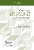 Control de movimiento en manufactura. Automatización CNC fundamentos de diseño y modelamiento experimental (eBook, ePUB)