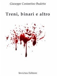 Treni, binari e altro (eBook, ePUB) - Costantino Budetta, Giuseppe