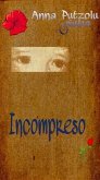 Incompreso (eBook, ePUB) Incompreso (eBook, ePUB)