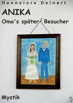 Anika, Omas später Besucher (eBook, ePUB) - Deinert, Hannelore