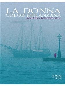 La donna color melanzana (eBook, ePUB) - Bonavoglia, Rosario