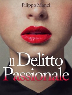 Il delitto passionale (eBook, ePUB) - Manci, Filippo