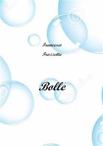 Bolle (eBook, ePUB) - Frazzetta, Francesco