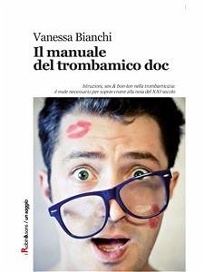 Il manuale del trombamico doc (eBook, ePUB) - Bianchi, Vanessa