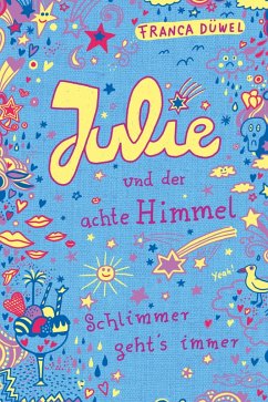 Julie und der achte Himmel / Schlimmer geht's immer Bd.5 (eBook, ePUB) - Düwel, Franca