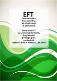 EFT Teoria e Pratica: base scientifica ed infiniti campi di applicazione. (eBook, ePUB)