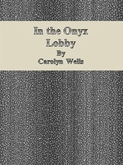 In the Onyx Lobby (eBook, ePUB) - Wells, Carolyn