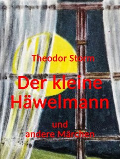 Der kleine Häwelmann und andere Märchen (eBook, ePUB) - Storm, Theodor