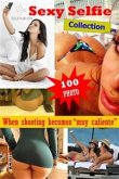 Sexy Selfie Collection (eBook, PDF)