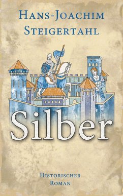 Silber (eBook, ePUB) - Steigertahl, Hans. Joachim