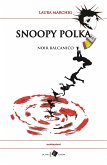 SNOOPY POLKA - noir balcanico (eBook, ePUB)