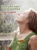 Per chi non vuol sentire (eBook, ePUB)