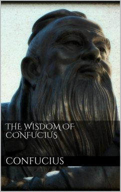 The Wisdom of Confucius (eBook, ePUB) - Confucius