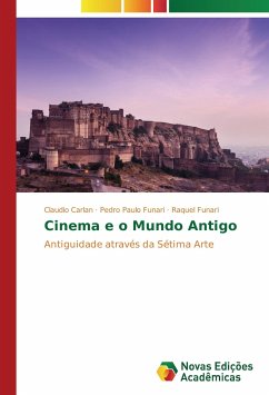 Cinema e o Mundo Antigo - Carlan, Claudio;Funari, Pedro Paulo;Funari, Raquel