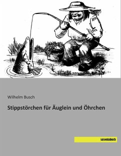 Stippstörchen für Äuglein und Öhrchen - Busch, Wilhelm