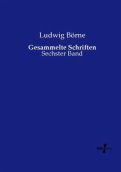 Gesammelte Schriften - Börne, Ludwig