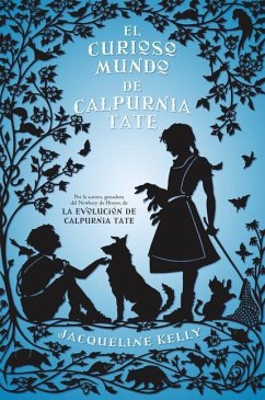 El Curioso Mundo de Calpurnia Tate/ The Curious World of Calpurnia Tate - Kelly, Jacqueline