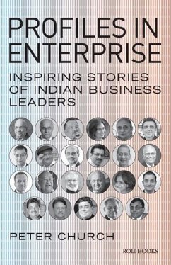 Profiles in Enterprise: Inspiring Stories of Indian Business Leaders - Church, Peter