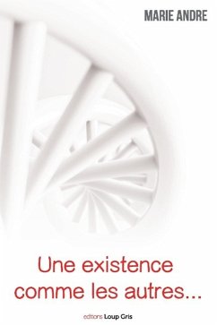 Une existence comme les autres - André, Marie