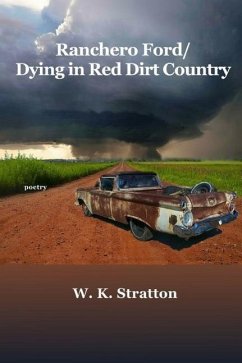 Ranchero Ford/Dying in Red Dirt Country - Stratton, W. K.