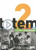 Cahier d'activités, mit 2 Audio-CDs / totem - Internationale Ausgabe 2