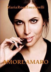 Amore, Amaro (eBook, ePUB) - Zucconelli, Rosmery