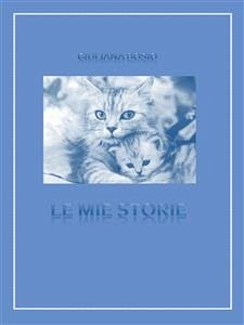 Le mie storie (eBook, ePUB) - Bosio, Giuliana
