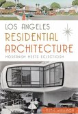 Los Angeles Residential Architecture:: Modernism Meets Eclecticism