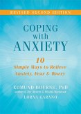 Coping with Anxiety: Ten Simple Ways to Relieve Anxiety, Fear, and Worry