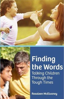 Finding the Words: Talking Children Through the Tough Times - McElvaney, Rosaleen