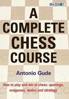 A Complete Chess Course - Gude, Antonio