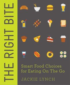 The Right Bite: Smart Food Choices for Eating on the Go - Lynch, Jackie