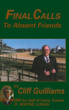 Final Calls to Absent Friends - Guilliams, Cliff