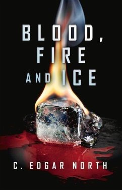 Blood, Fire and Ice - North, C. Edgar