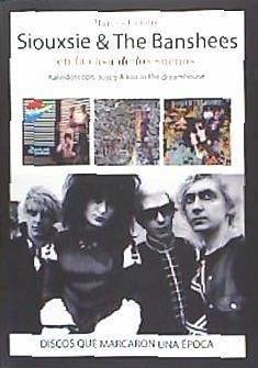 Siouxsie & The Banshees : en la casa de los sueños : Kaleidoscope, Juju y A Kiss in the Dreamhouse - Gendre, Marcos